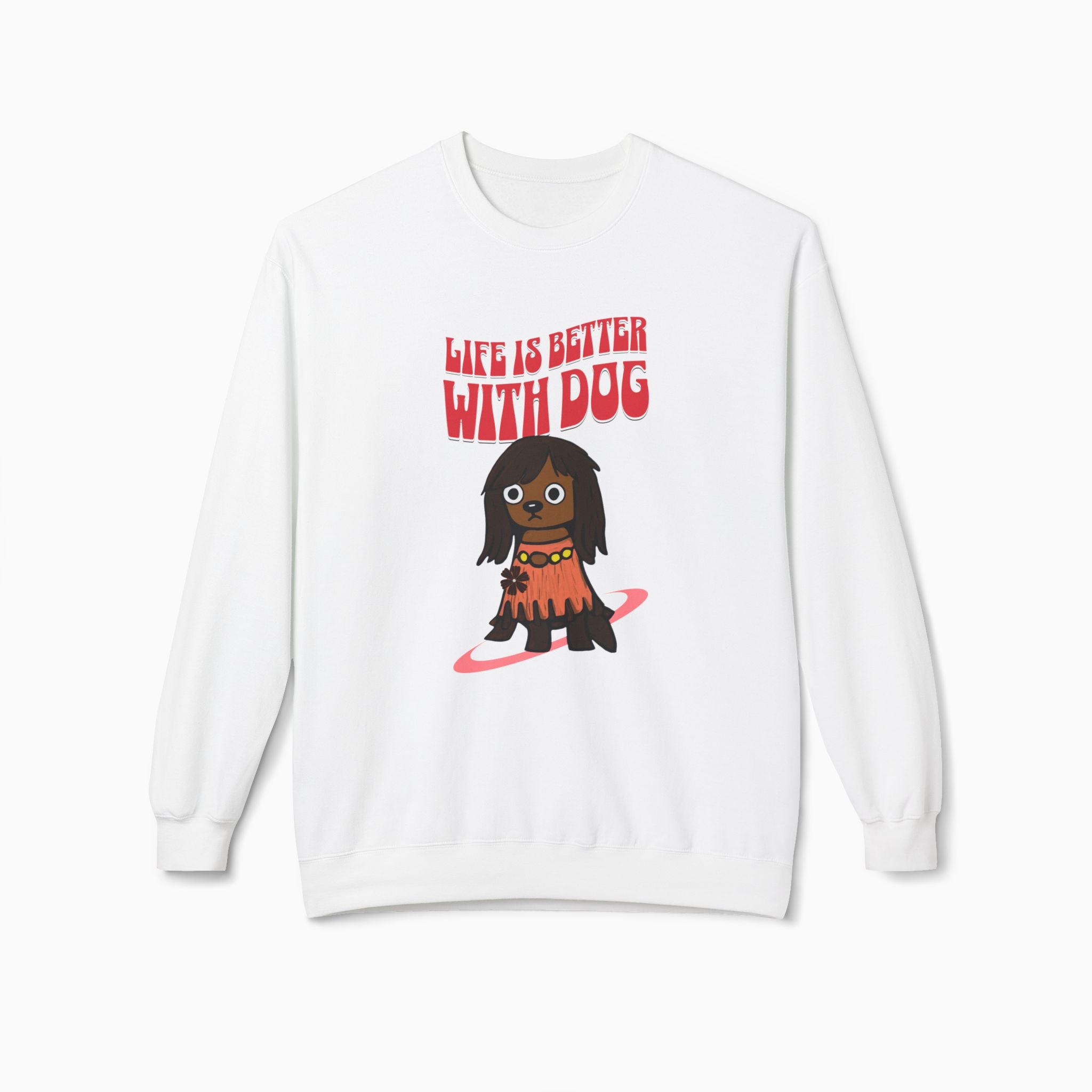 Life Is Better With Dog Unisex Sweatshirt