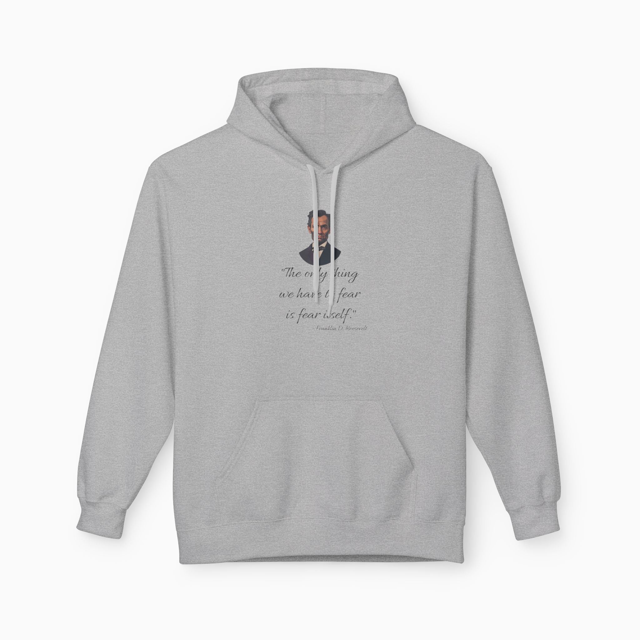 Franklin D. Roosevelt Motivation Quote Unisex Hoodie