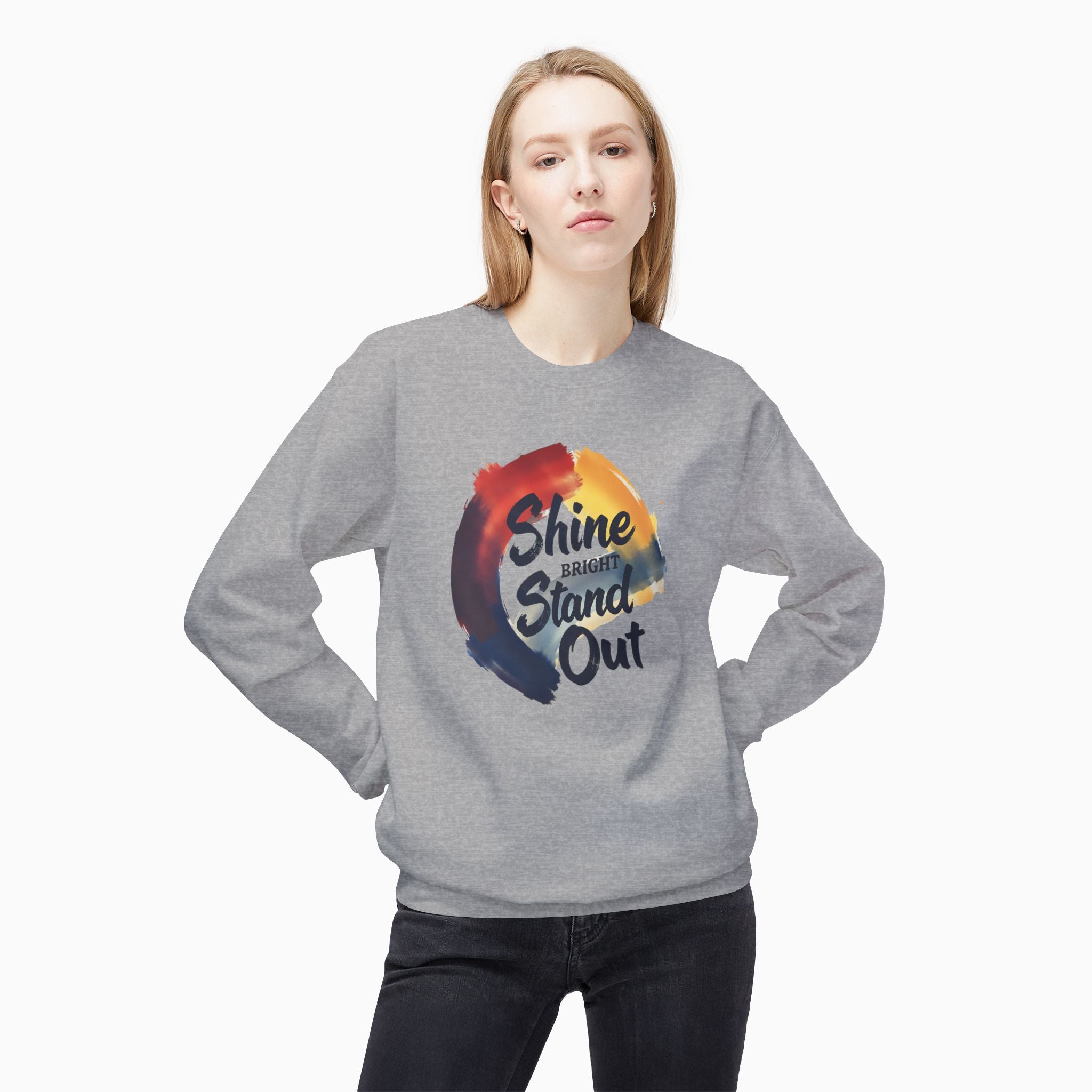 Shine Bright, Stand Out Unisex Sweatshirt