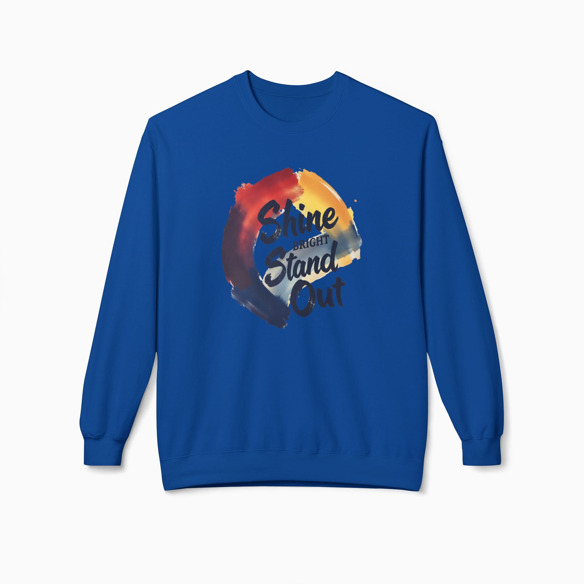 Shine Bright, Stand Out Unisex Sweatshirt