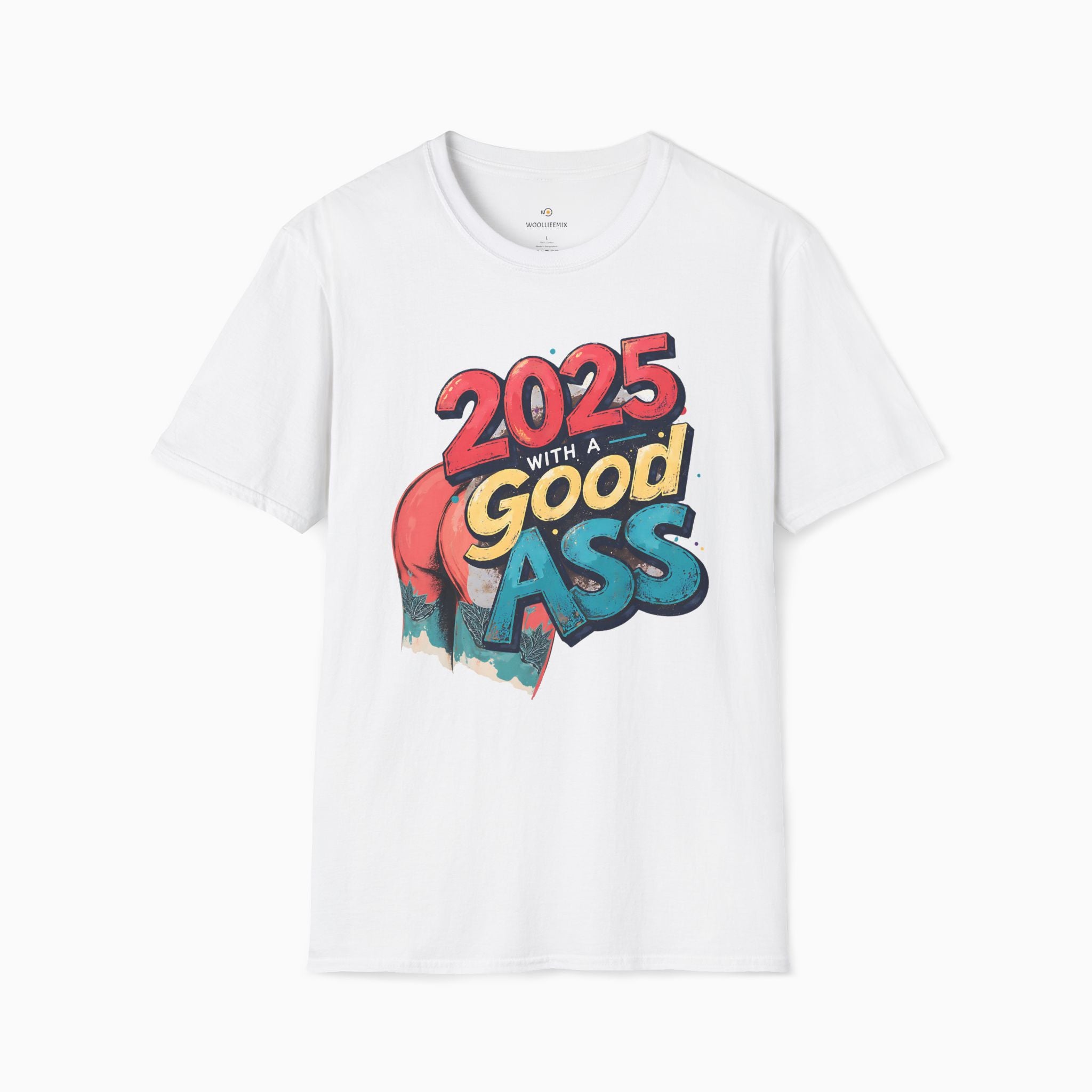 2025 WITH A GOOD ASS Unisex T-Shirt