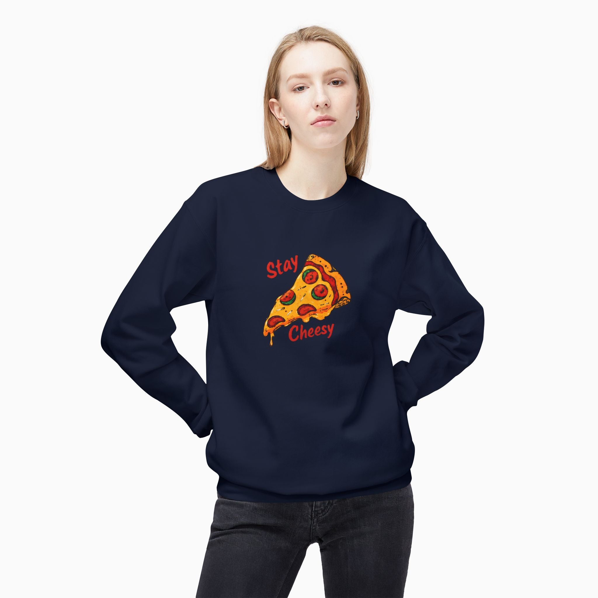 Stay Cheesy Unisex Sweatshirt