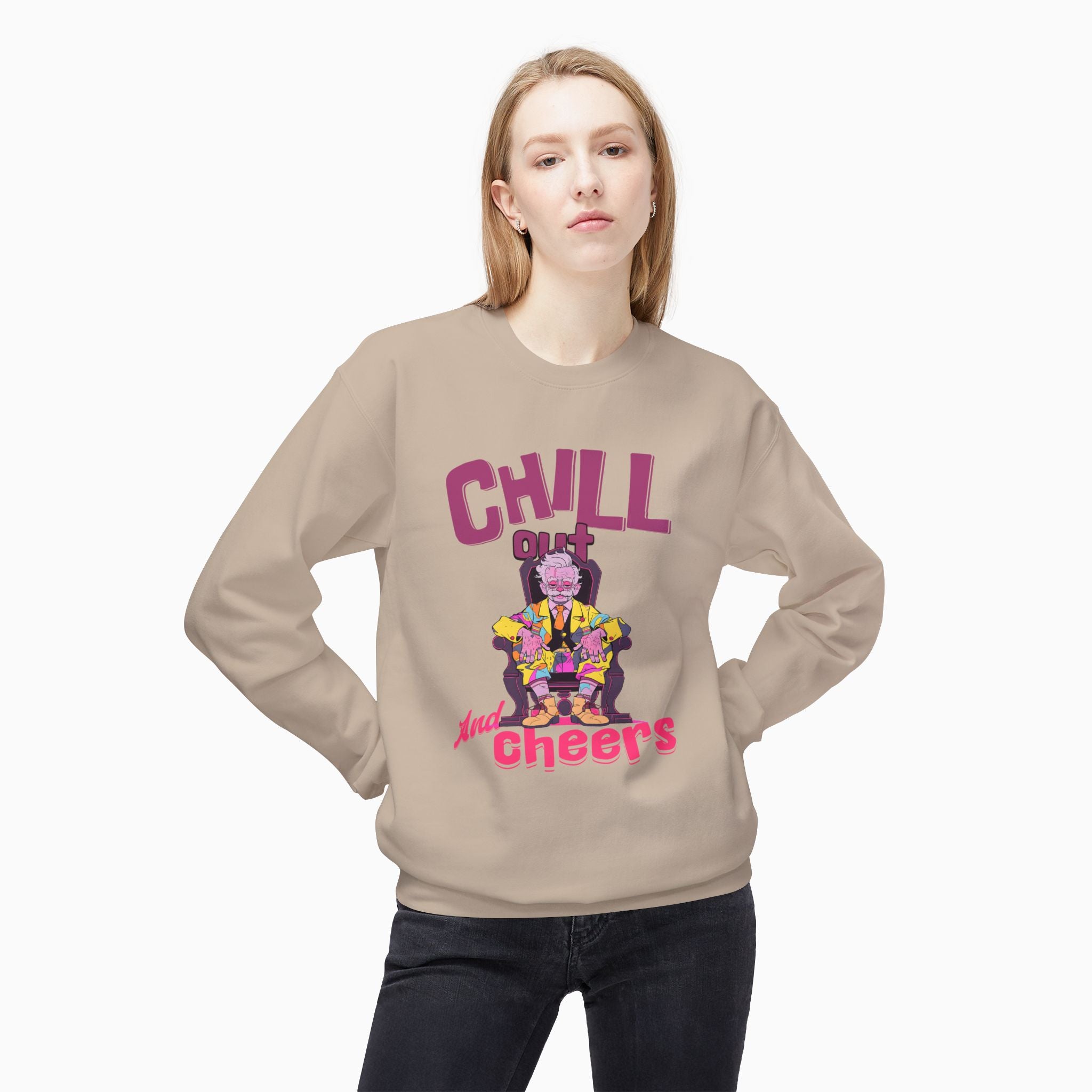 Chill Out & Cheers Unisex Sweatshirt