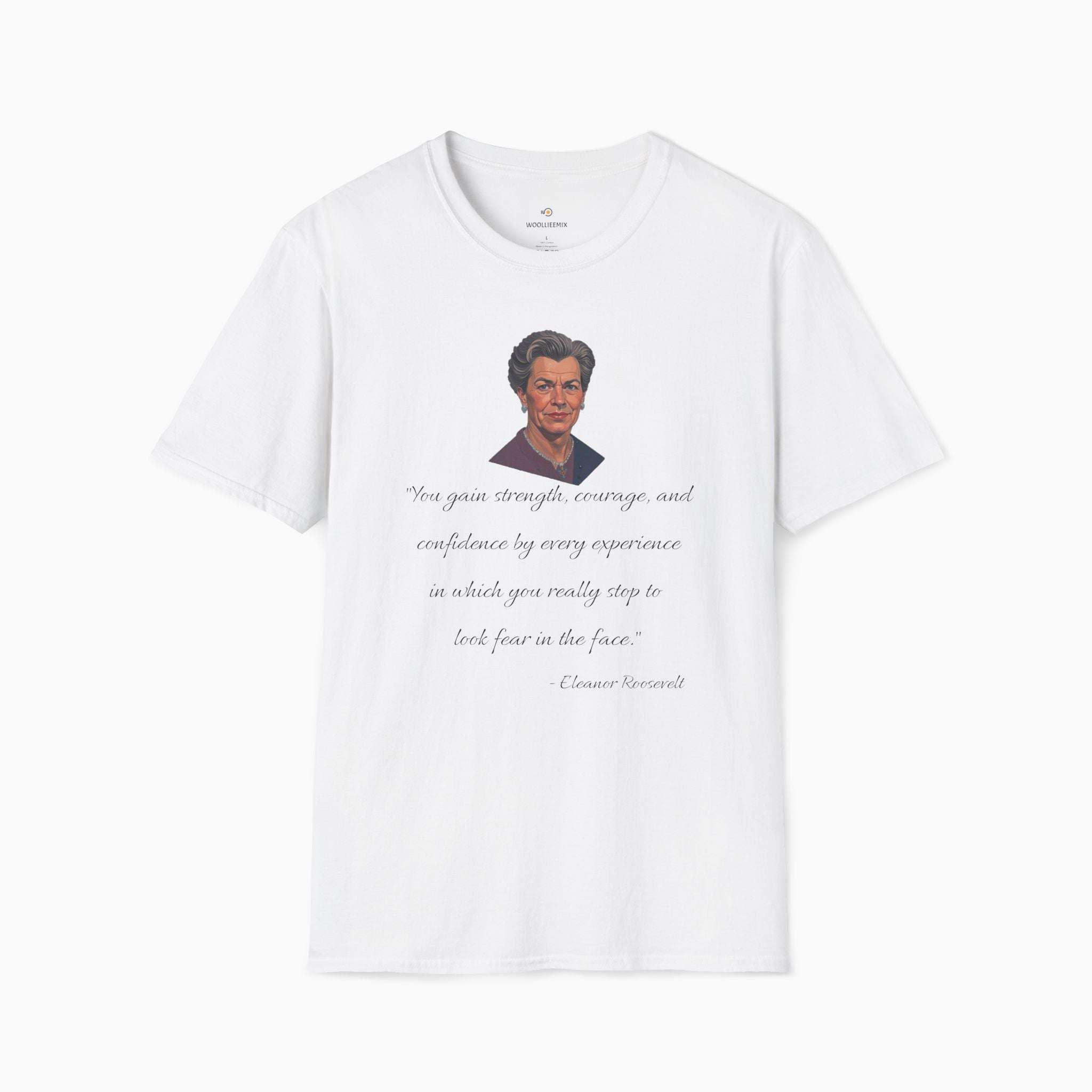 Eleanor Roosevelt Motivation Quote Unisex T-Shirt