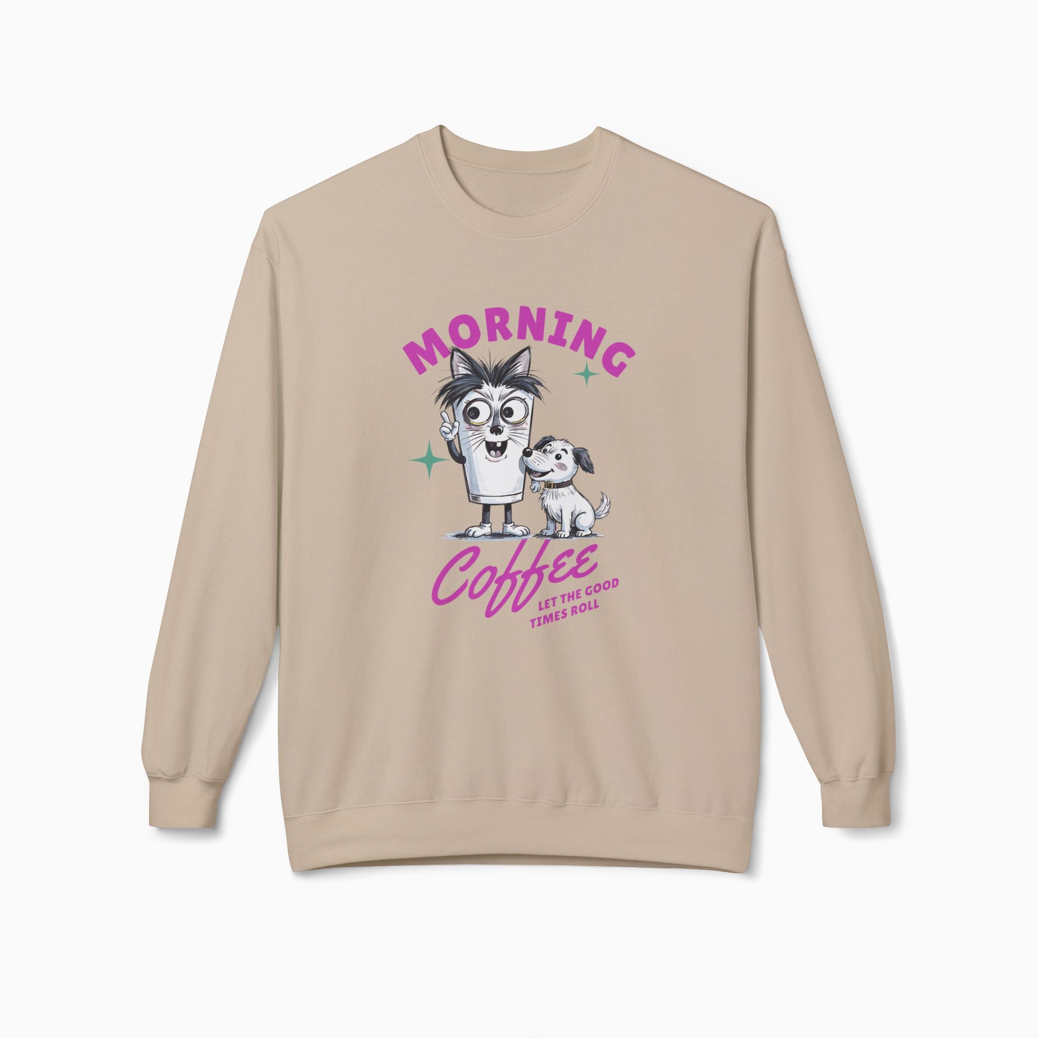 Morning Coffee, Let The Good Times Roll Unisex Sweatshirt