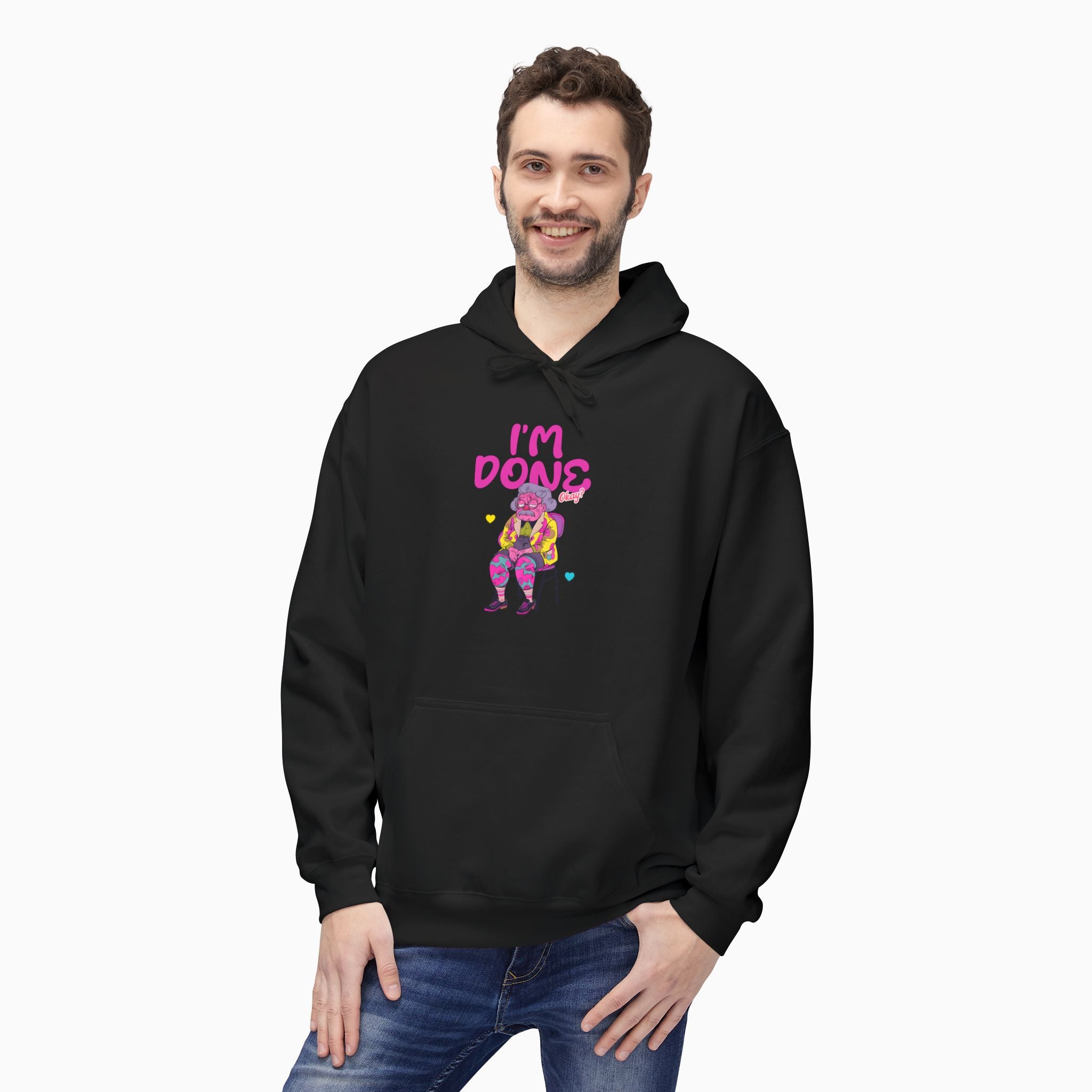 I'm Done! Okay? Unisex Hoodie