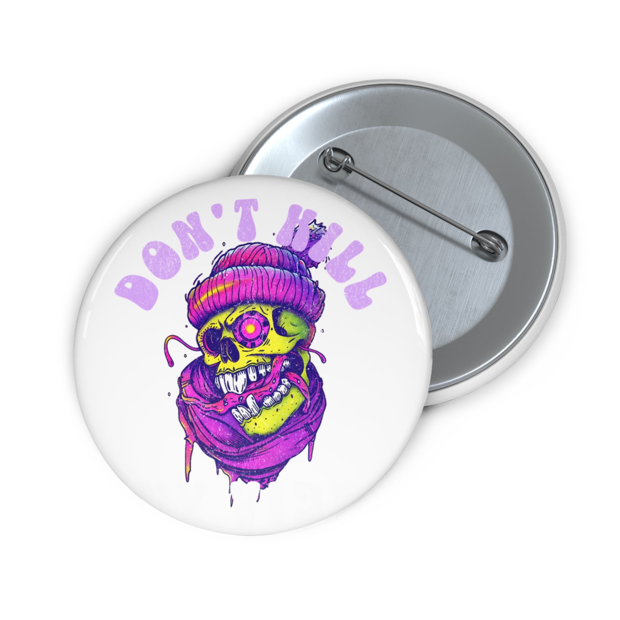 Don't Kill My Vibe Skull Pin