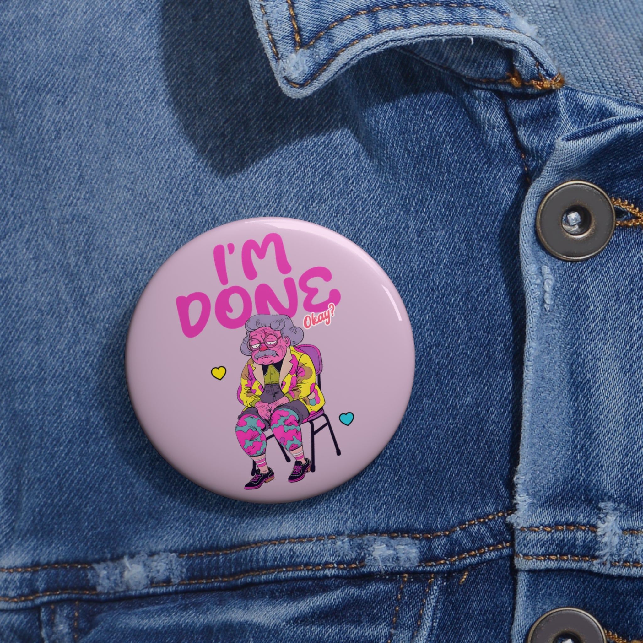 I'm Done! Okay Pin