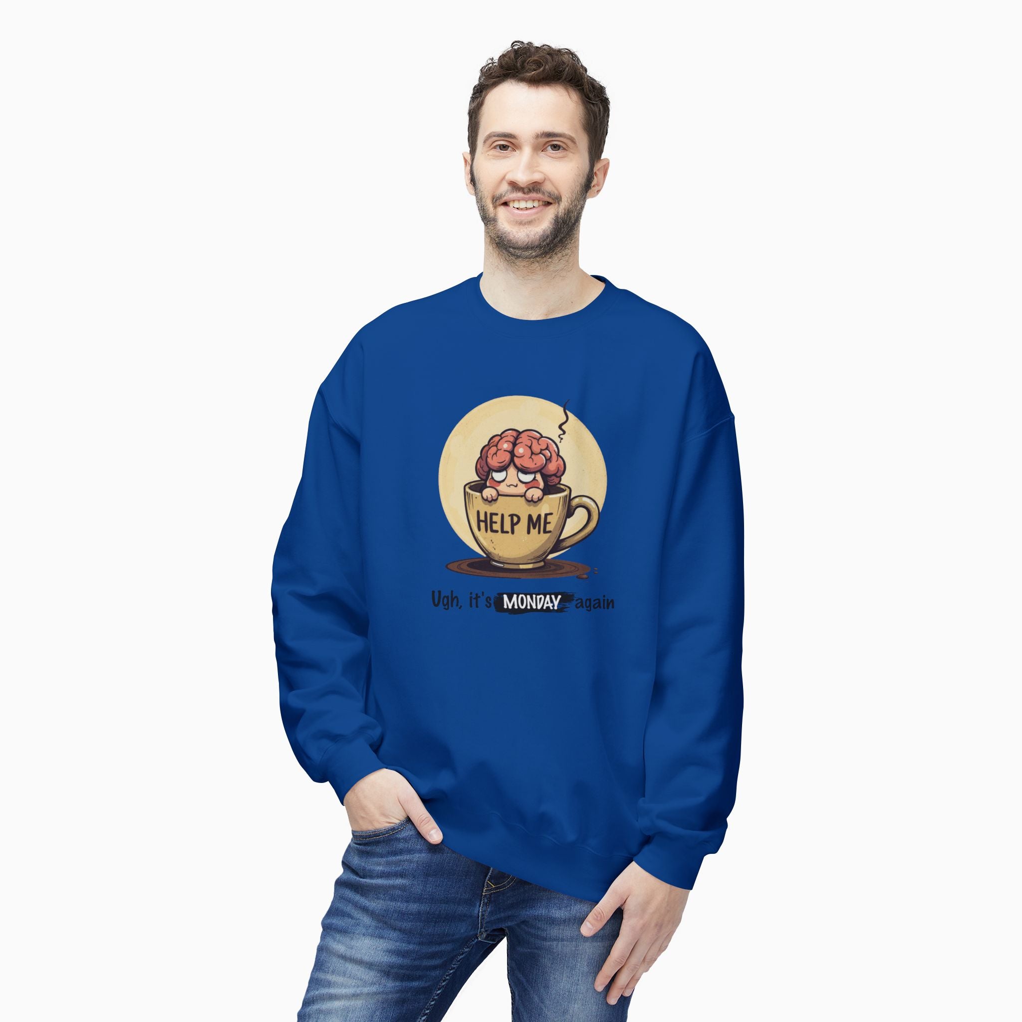 It's Monday Again Unisex Sweatshirt