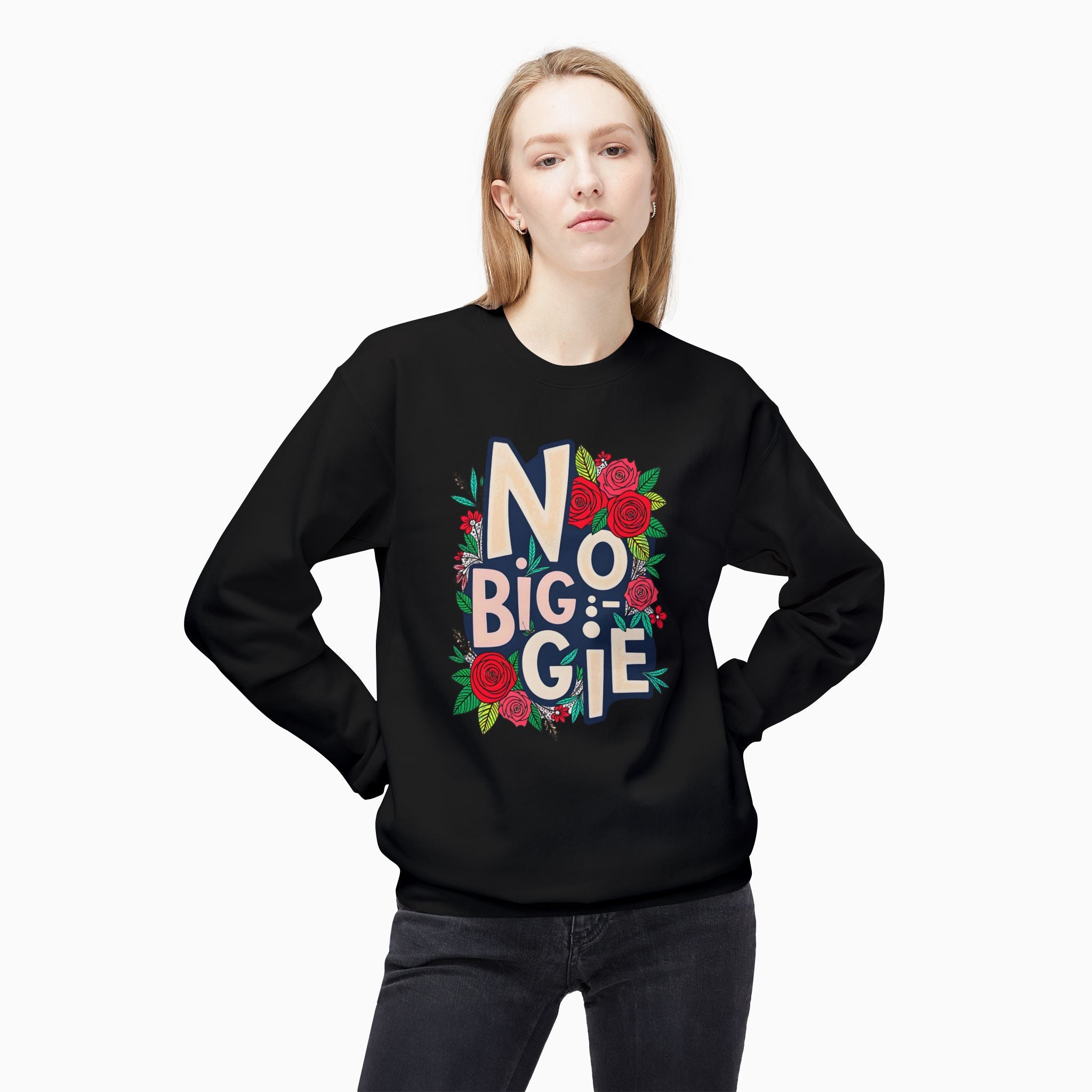 No Biggie With Floral Art Unisex Sweatshirt