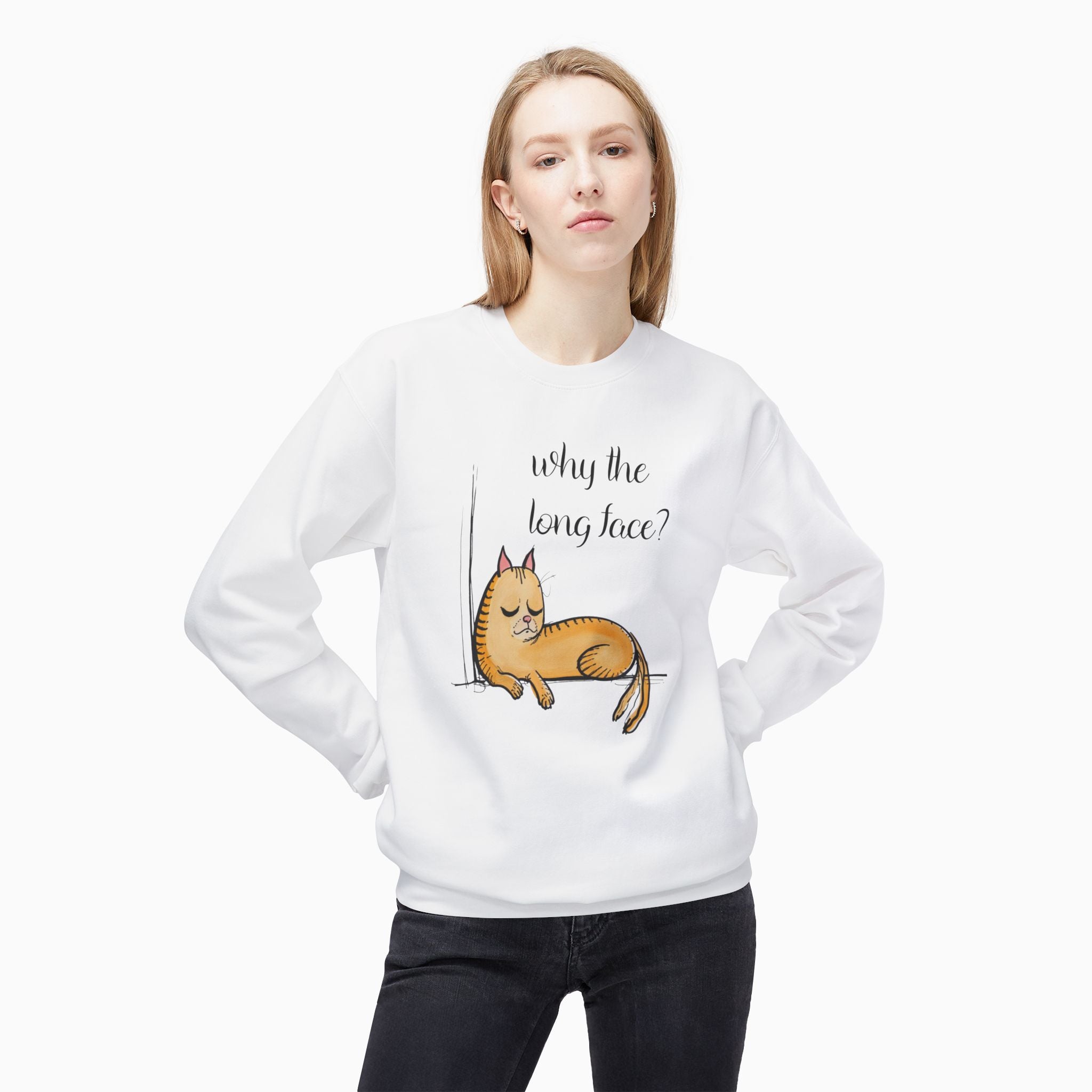 Funny Cat  Why the Long Face Unisex Sweatshirt