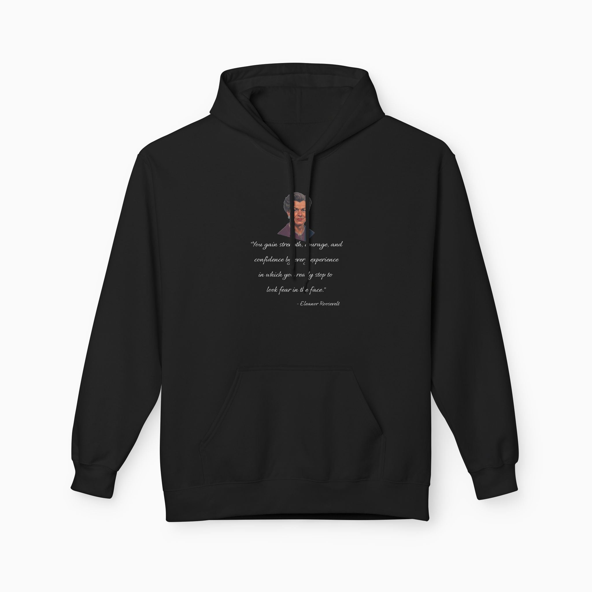 Eleanor Roosevelt Motivation Quote Unisex Hoodie