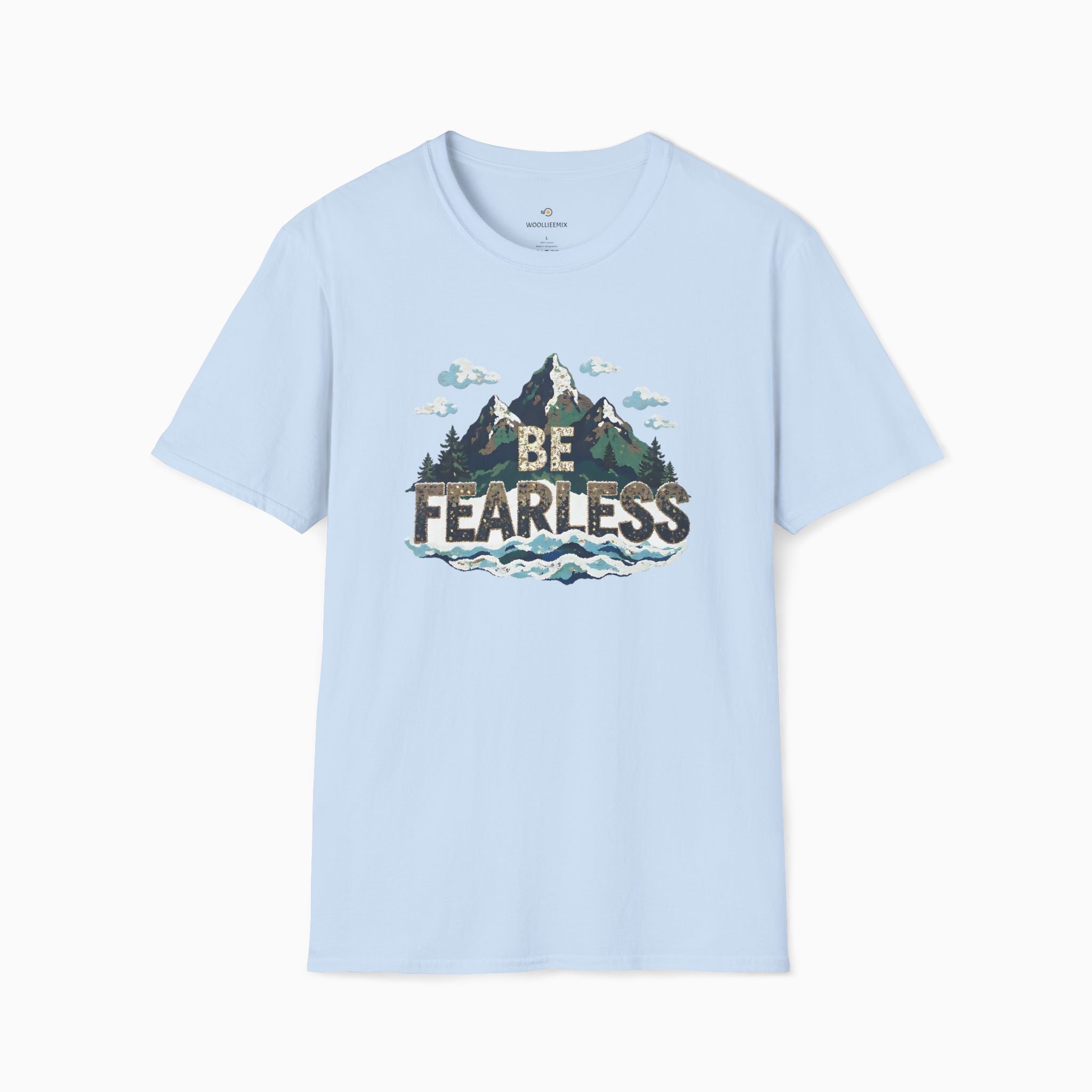 Be Fearless Unisex T-Shirt