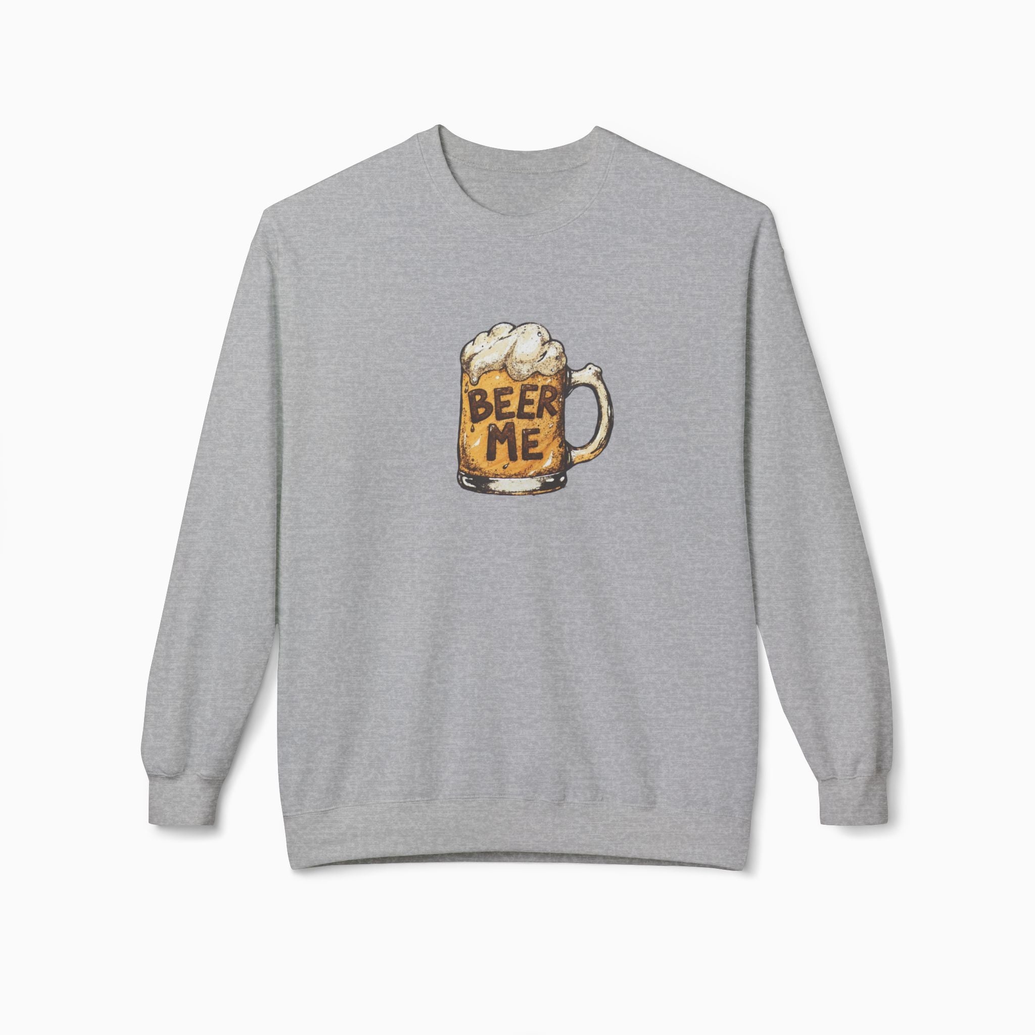 Beer Me Unisex Sweatshirt