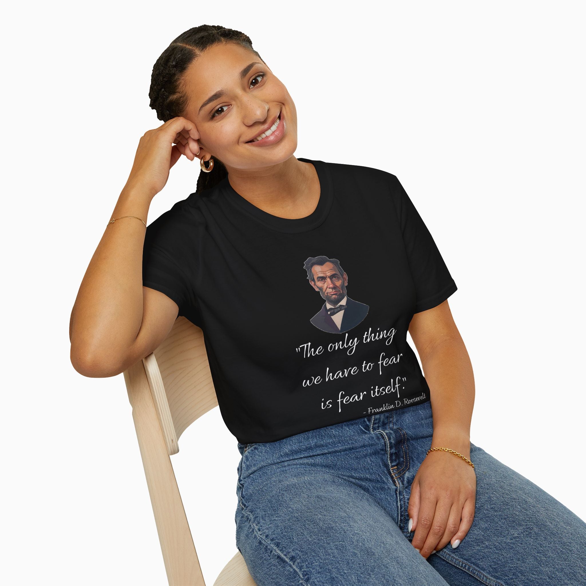 Franklin D. Roosevelt Motivation Quote Unisex T-Shirt