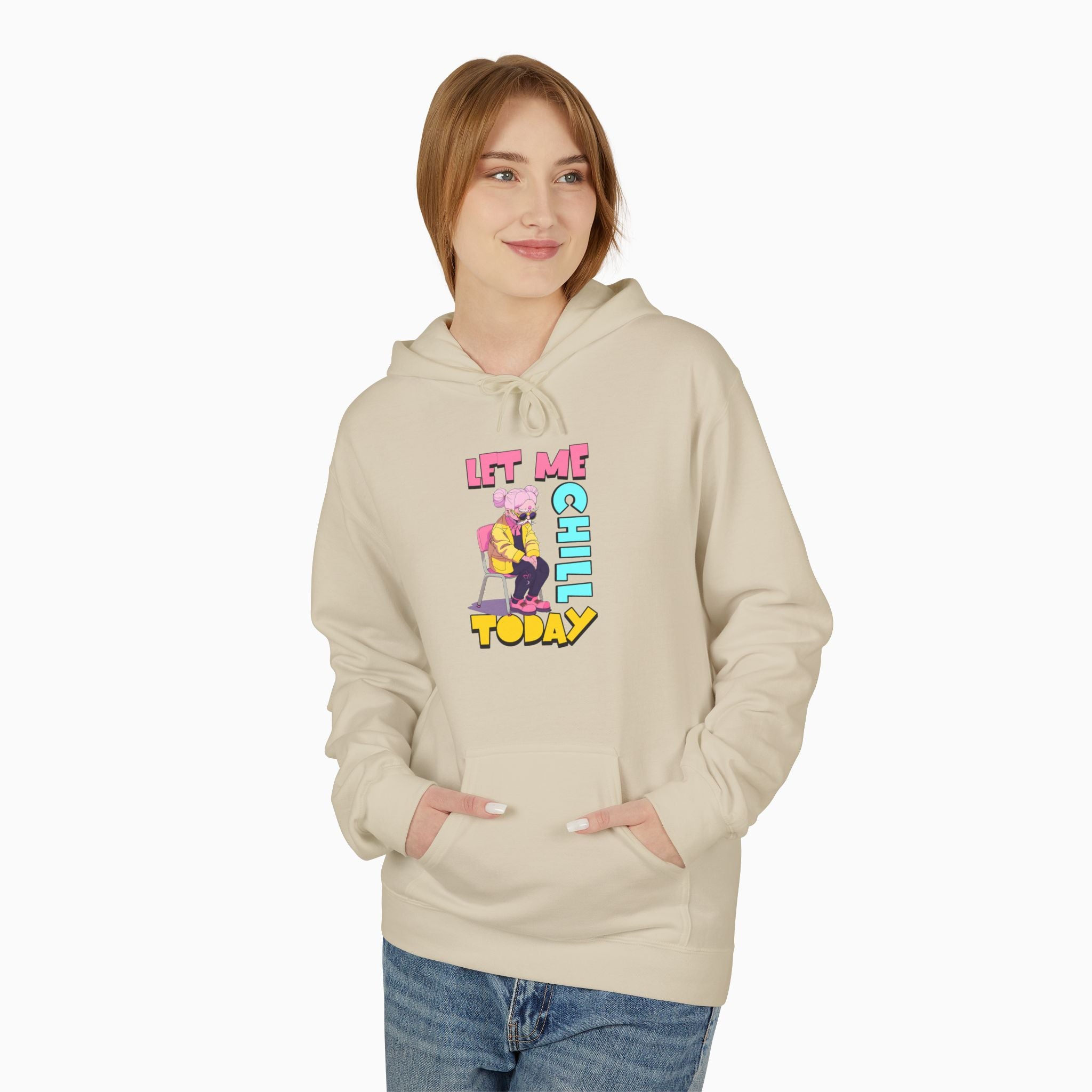 Let Me Chill Today Unisex Hoodie