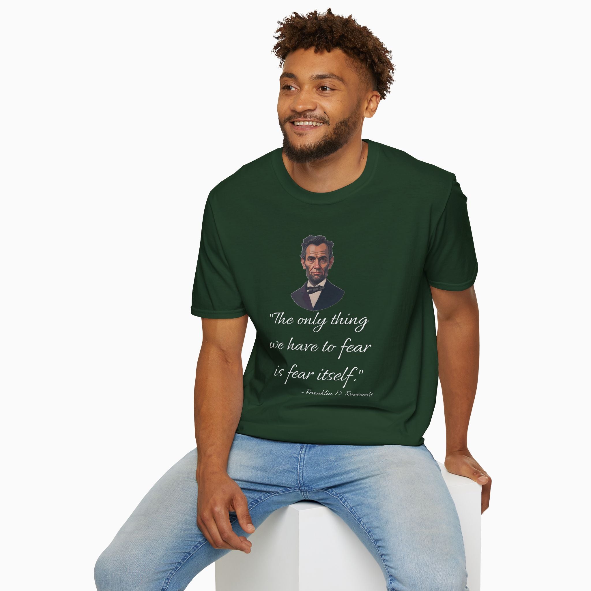 Franklin D. Roosevelt Motivation Quote Unisex T-Shirt