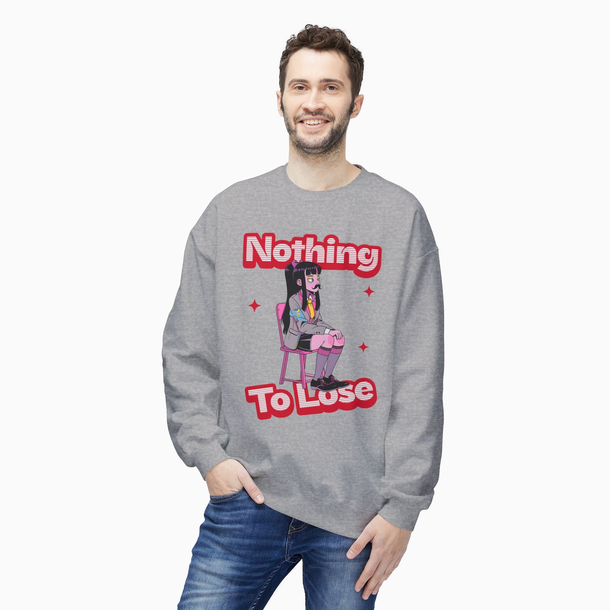 Nothing to Lose Unisex Sweatshirt