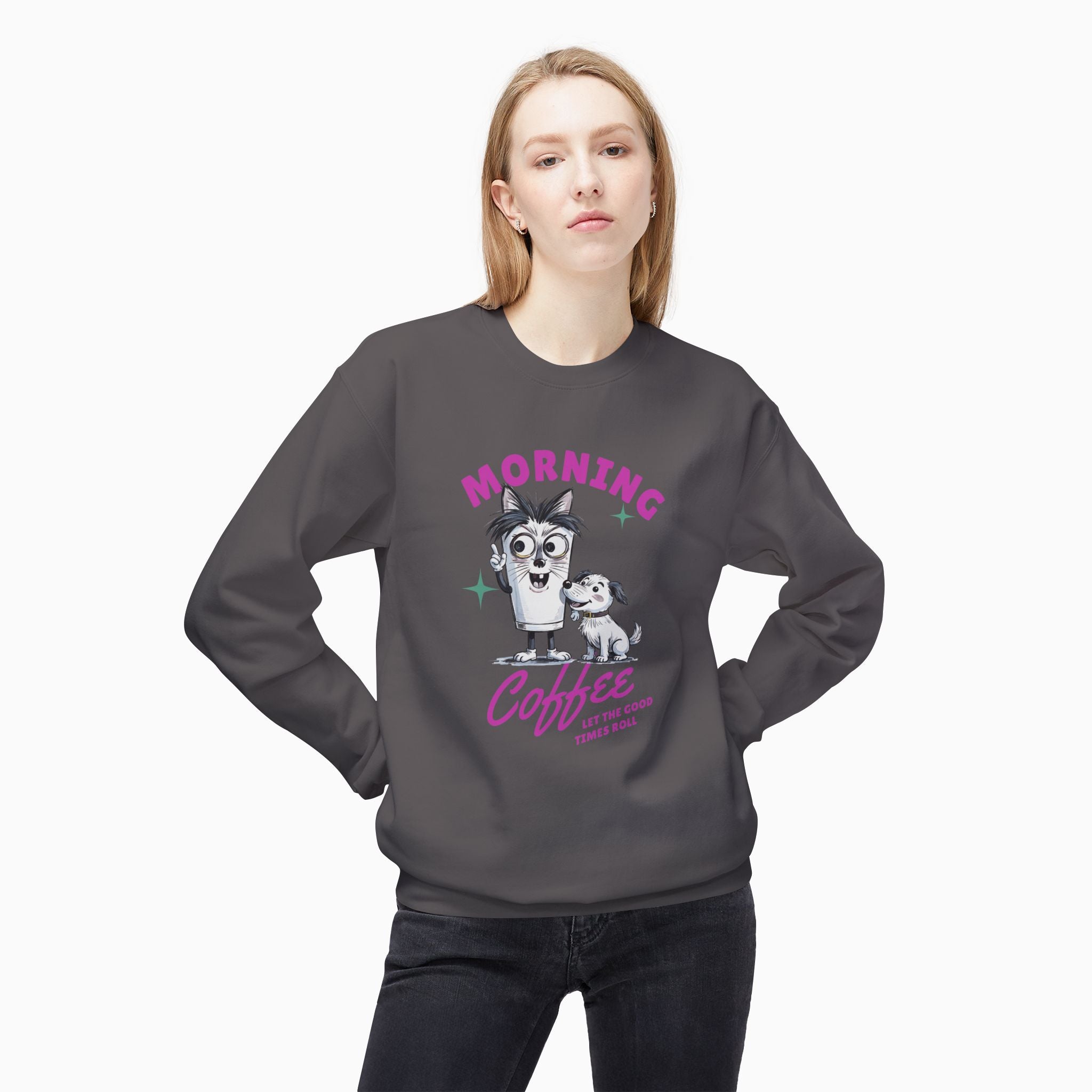 Morning Coffee, Let The Good Times Roll Unisex Sweatshirt