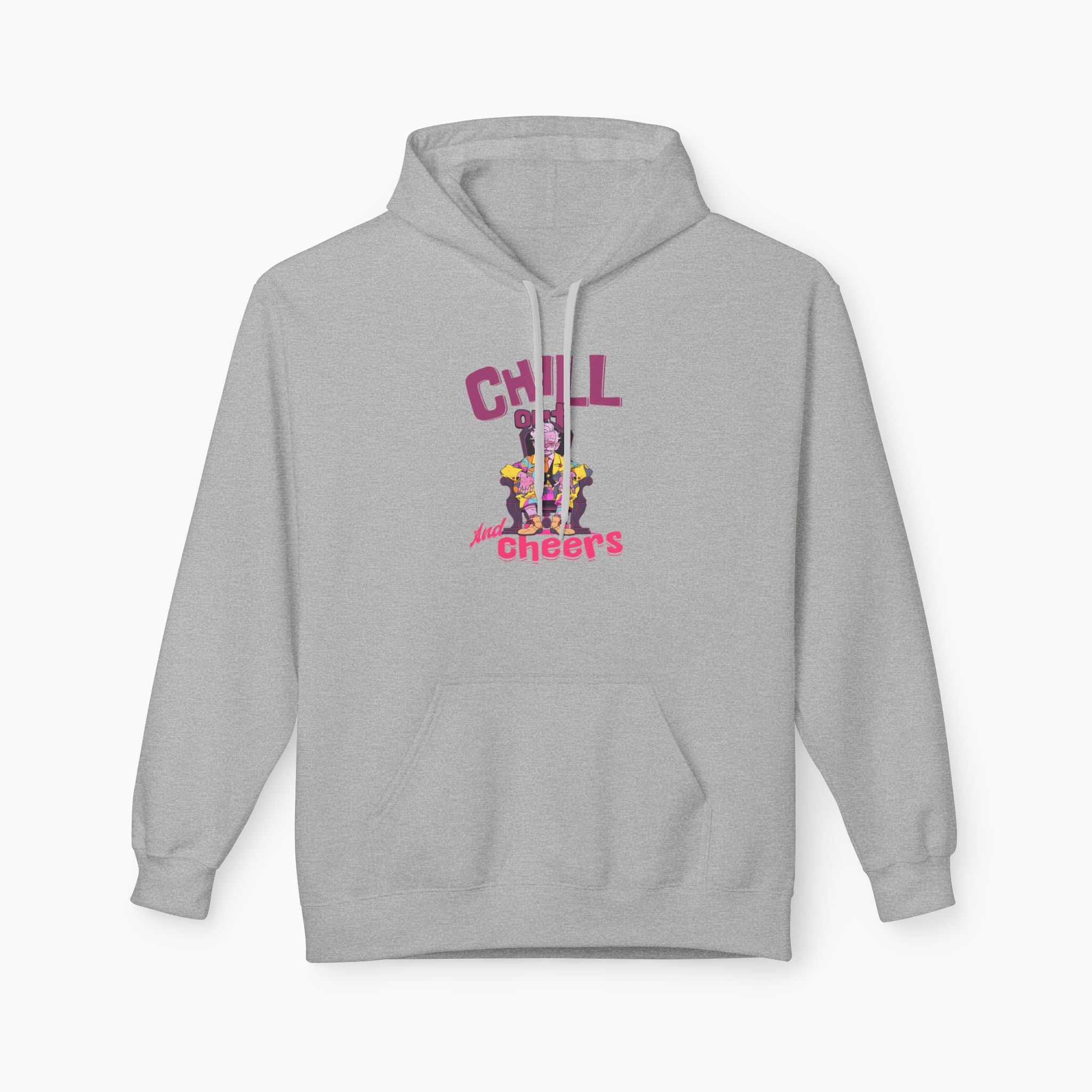 Chill Out & Cheers Unisex Hoodie