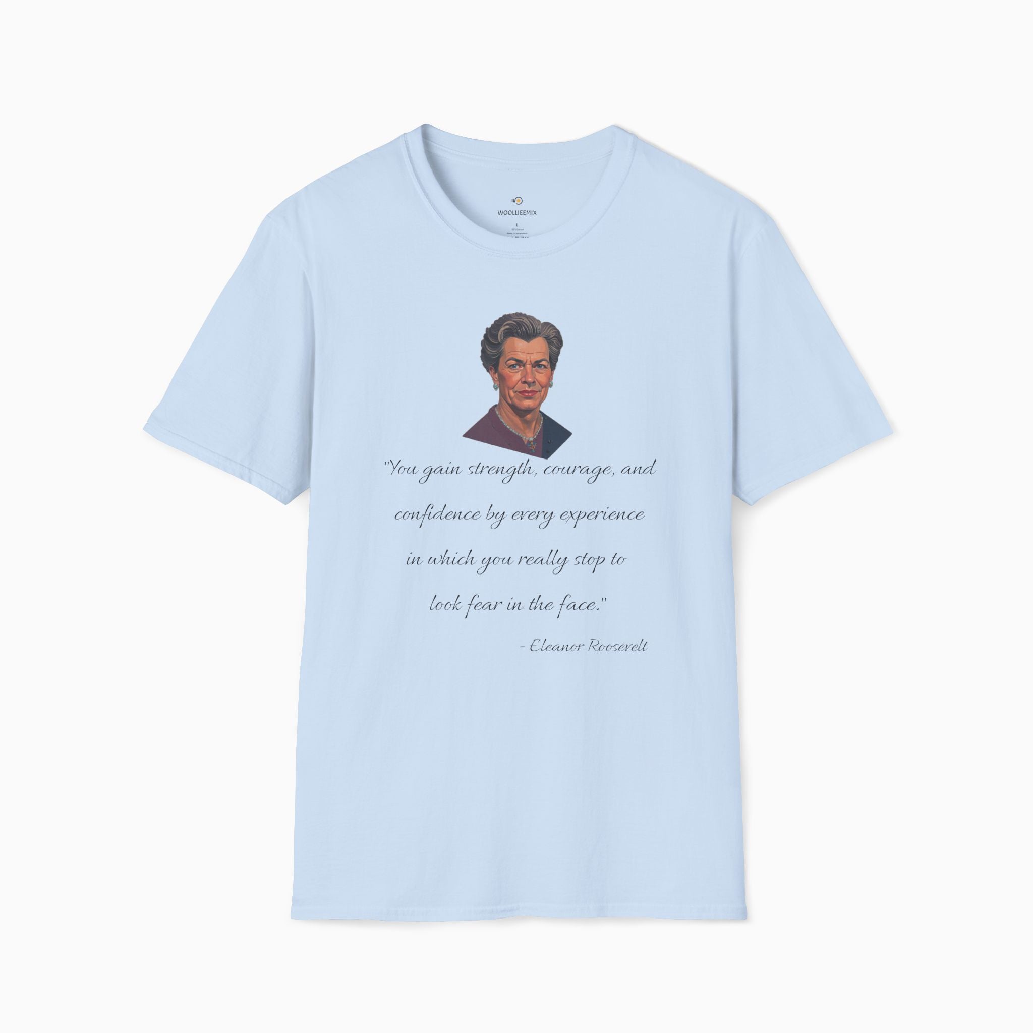 Eleanor Roosevelt Motivation Quote Unisex T-Shirt