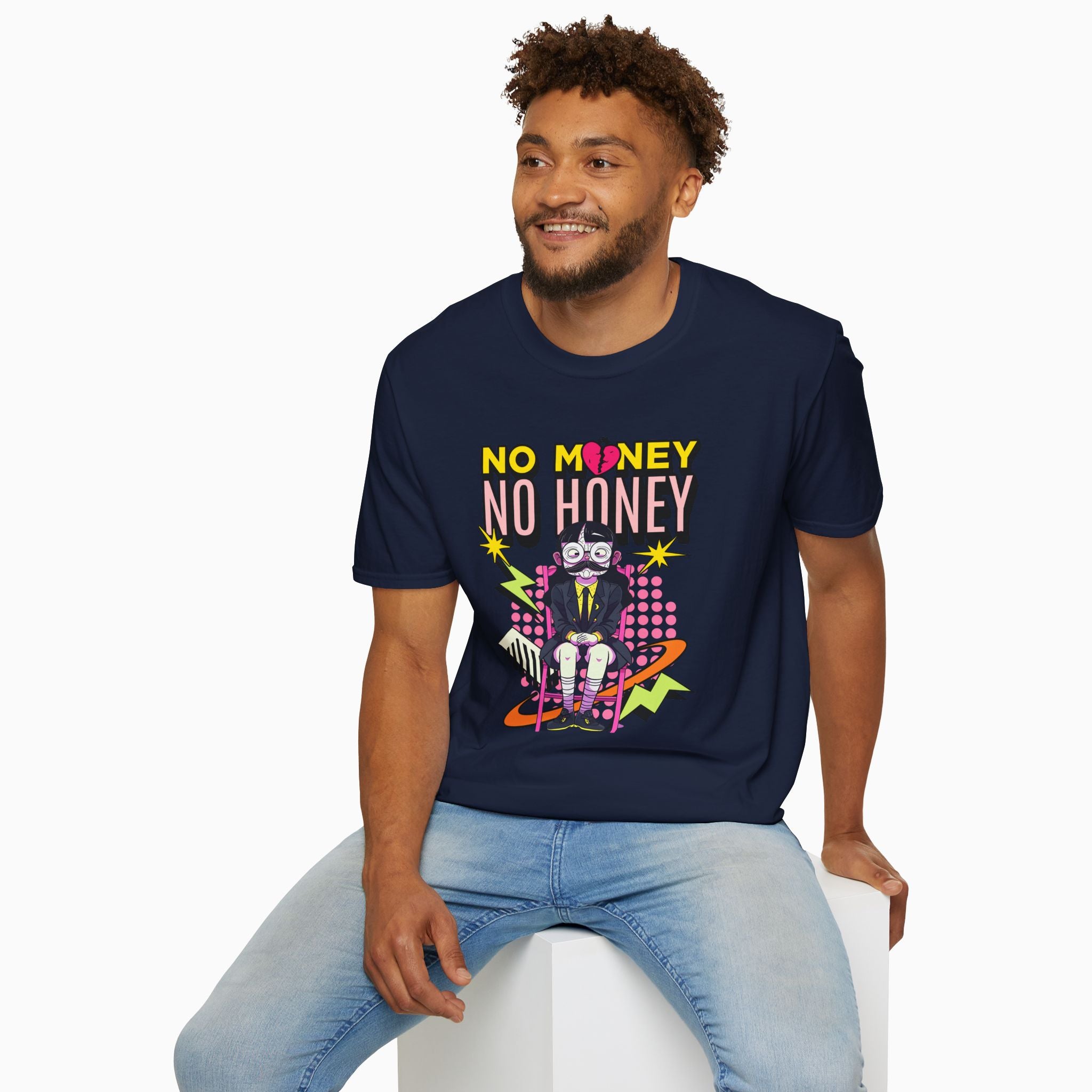 No Money No Honey Unisex T-Shirt