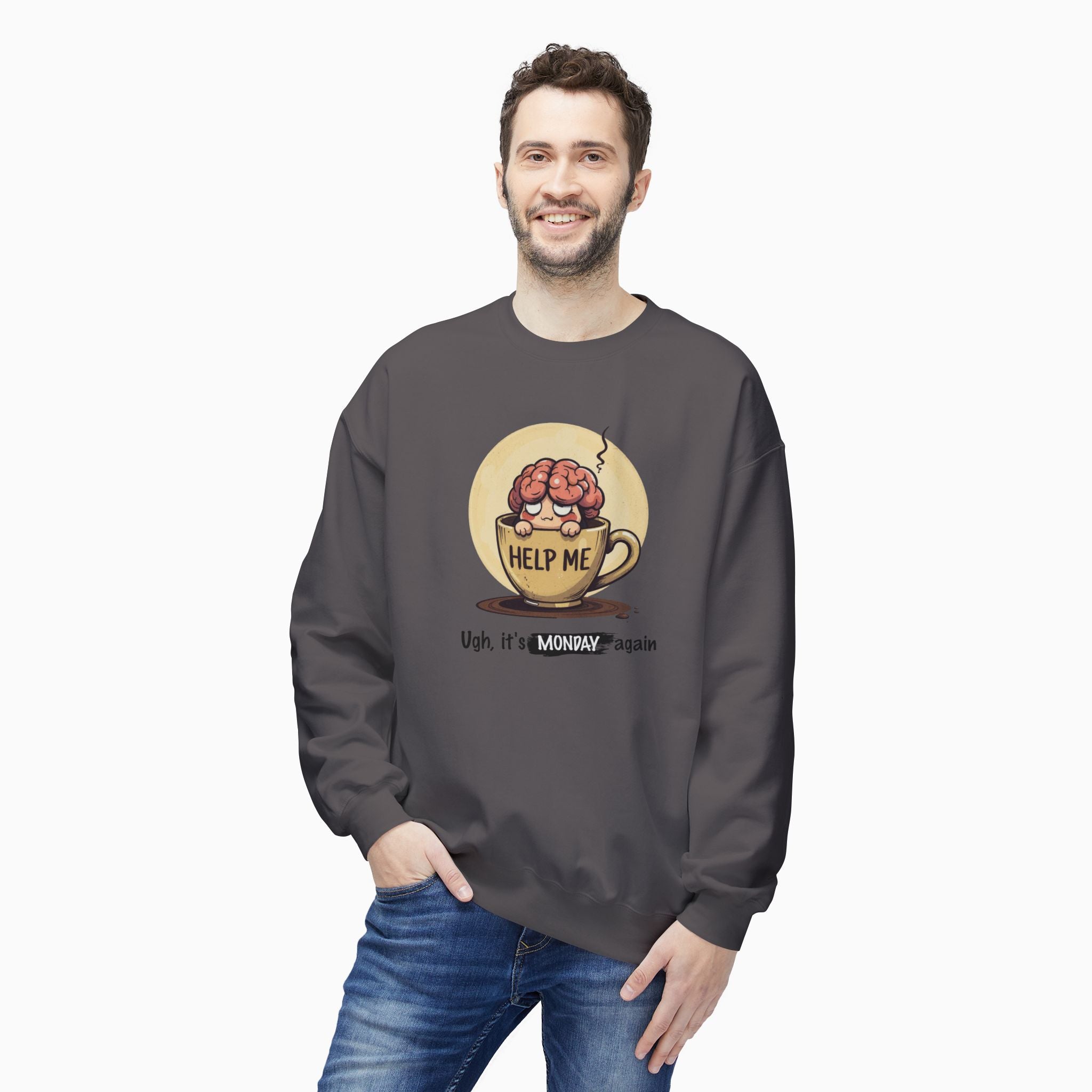 It's Monday Again Unisex Sweatshirt