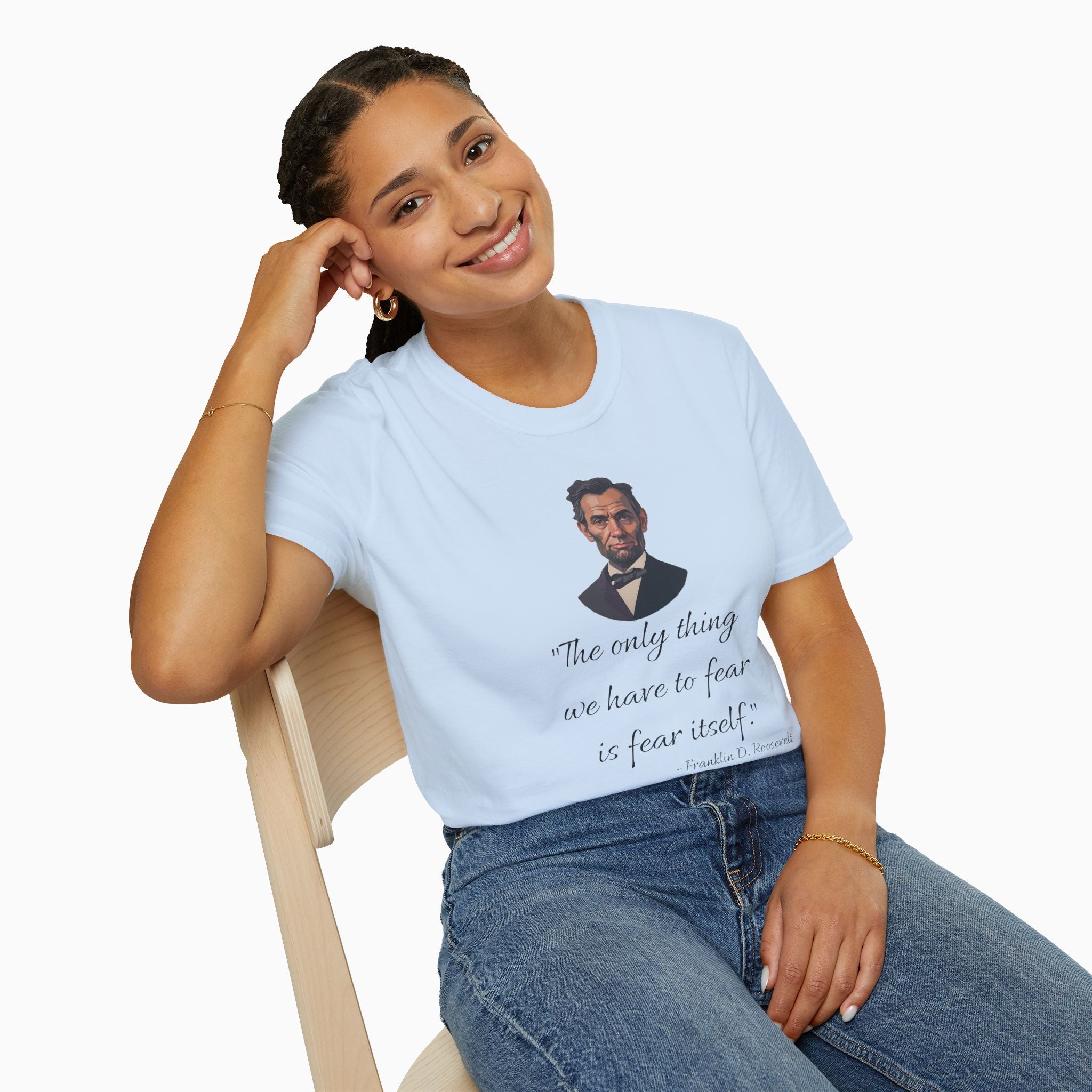 Franklin D. Roosevelt Motivation Quote Unisex T-Shirt