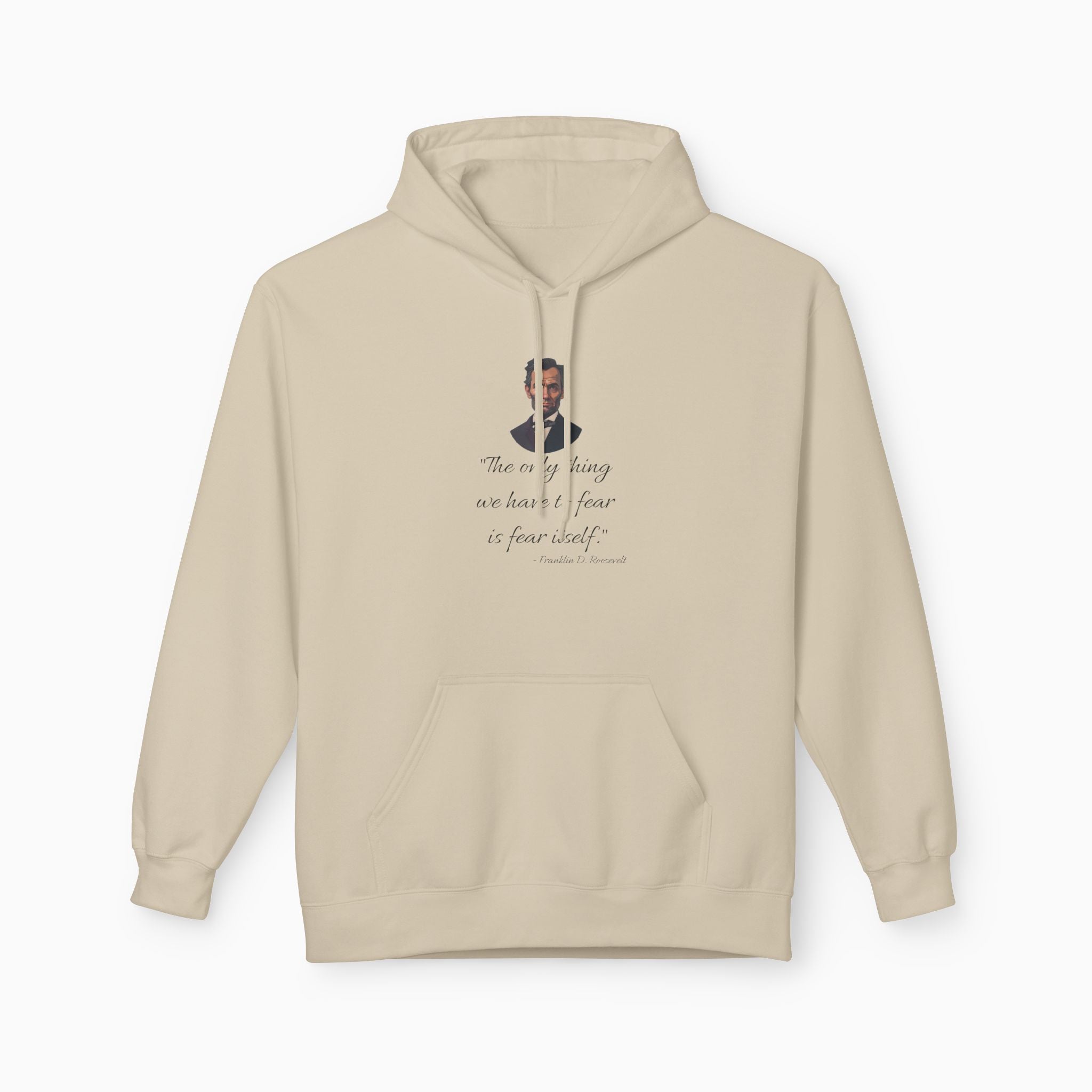 Franklin D. Roosevelt Motivation Quote Unisex Hoodie