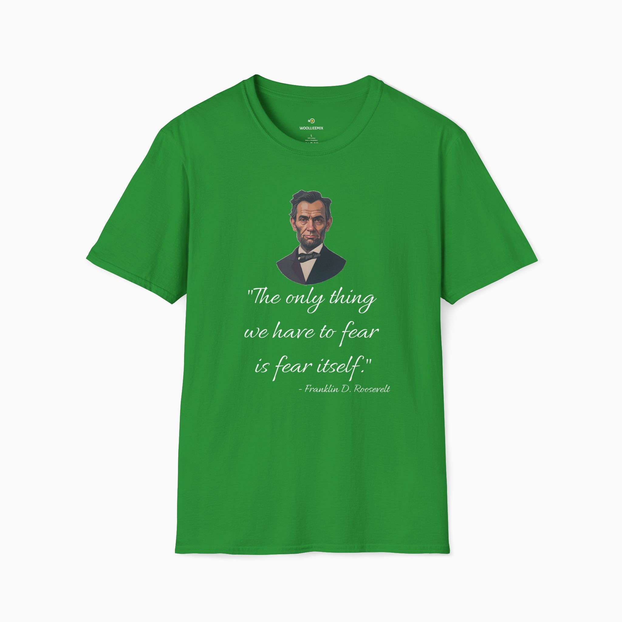 Franklin D. Roosevelt Motivation Quote Unisex T-Shirt