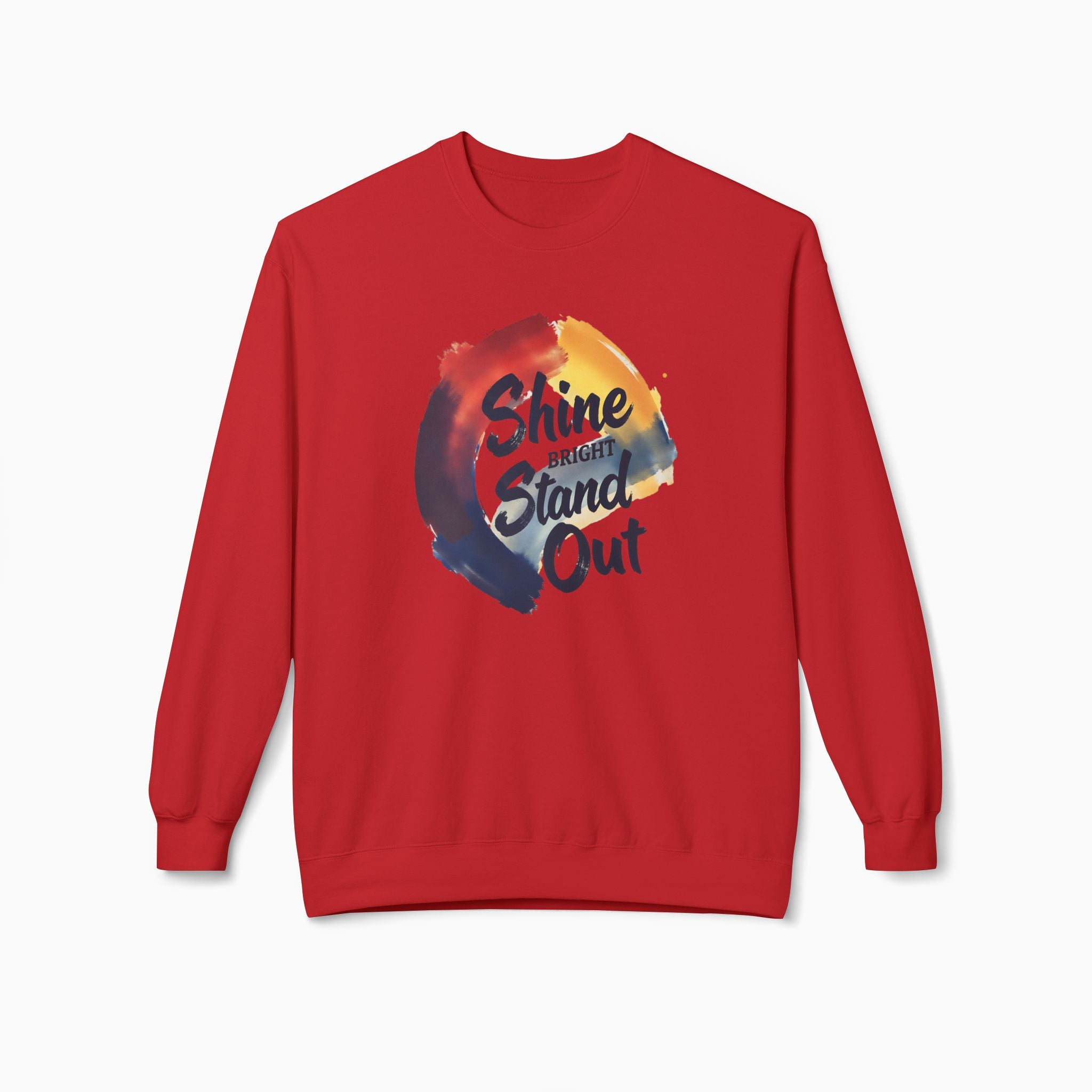 Shine Bright, Stand Out Unisex Sweatshirt