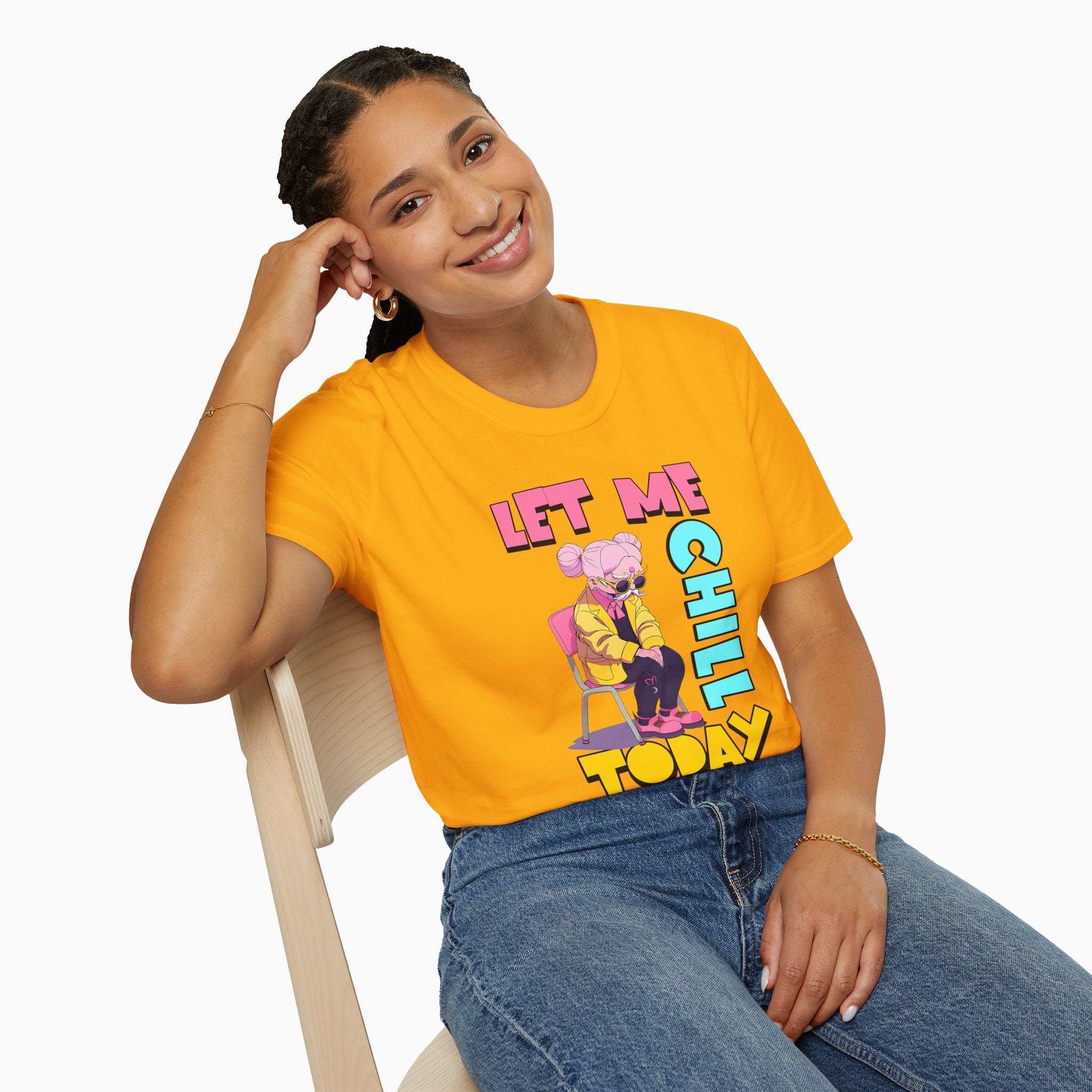 Let Me Chill Today Unisex T-Shirt