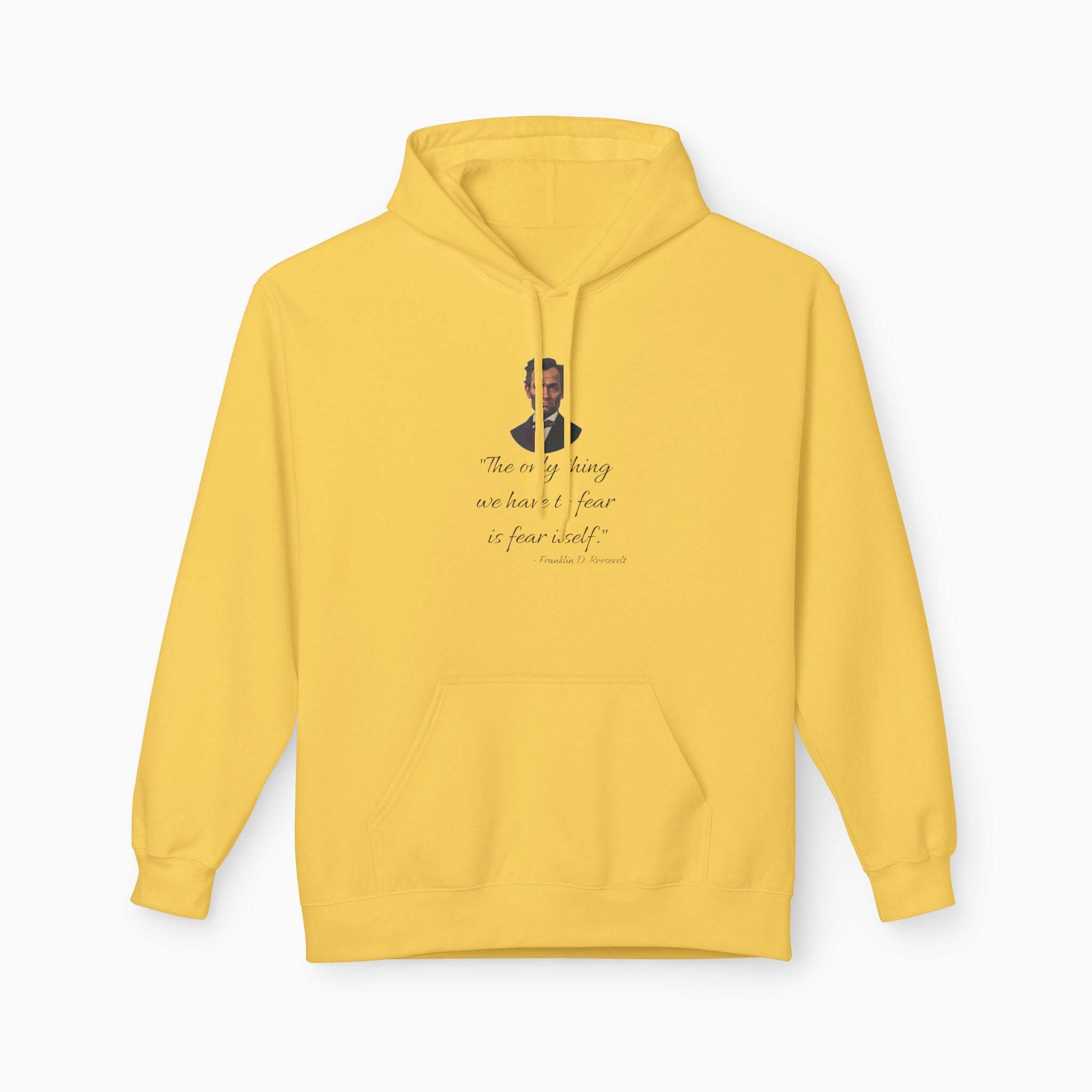 Franklin D. Roosevelt Motivation Quote Unisex Hoodie